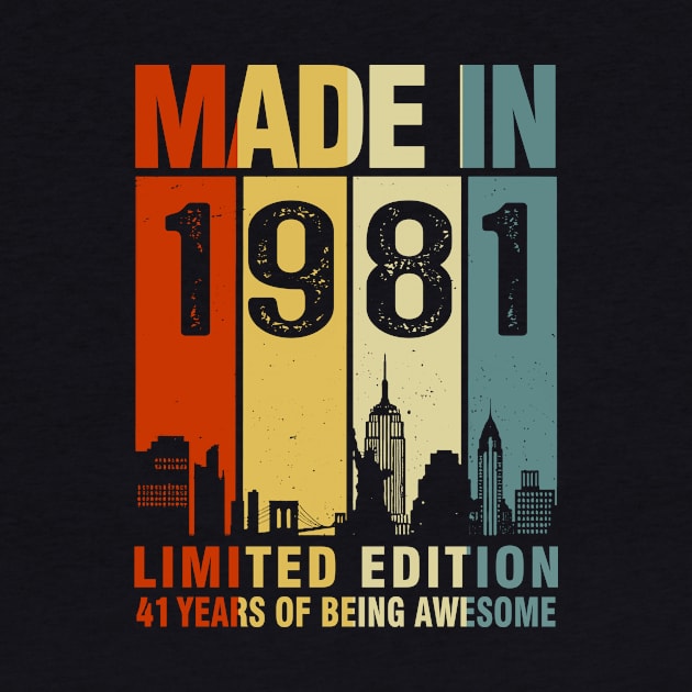 Made In 1981 Limited Edition 41 Years Of Being Awesome by sueannharley12